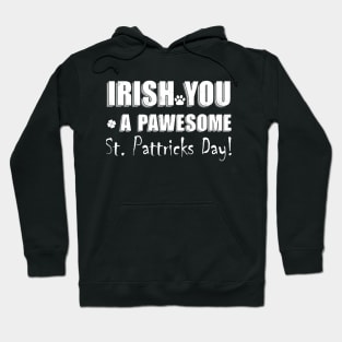 funny st Paddy's day quote for pets owner gift Hoodie